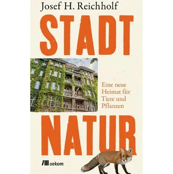 Příroda Stadtnatur - Reichholf, Josef H. [DE] (2023, Firma, Oekom Verlag GmbH)