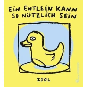 Pohádka Ein Entlein kann so nützlich sein - Isol