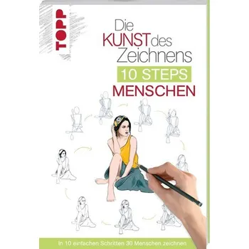 Encyklopedie Die Kunst des Zeichnens 10 Steps - Menschen - Lecouffe, Justine