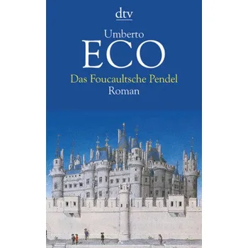 Das Foucaultsche Pendel - Umberto Eco [DE] (2015, Brožovaná, DTV)