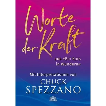 Worte der Kraft - Spezzano, Chuck [DE] (2020, Brožovaná, Via Nova, Verlag)