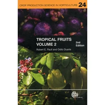 Příroda Tropical Fruits, Volume 2 - Paull, Robert E.; Duarte, Odilo