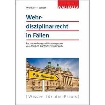 Wehrdisziplinarrecht in Fällen - Widmaier, Ulrich