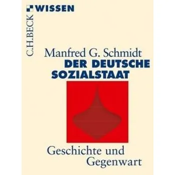 Der deutsche Sozialstaat - Schmidt, Manfred G.