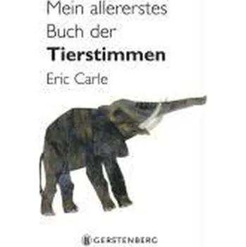První čtění Mein allererstes Buch der Tierstimmen - Carle, Eric