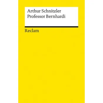 Umění Professor Bernhardi - Schnitzler, Arthur [DE] (2005,, Brožovaná, Reclam Philipp Jun.)