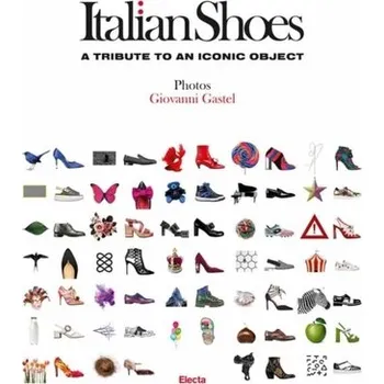Umění Italian Shoes - Gastel, Giovanni [EN] (2020, Vázaná, Rizzoli International Publications)