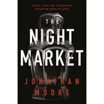 The Night Market - Moore Jonathan