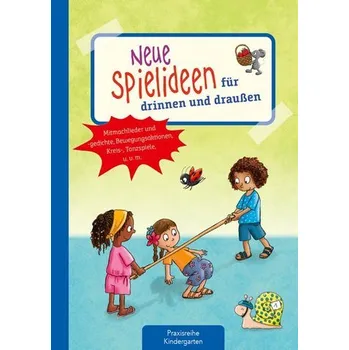 Neue Spielideen für drinnen und draußen - Klein, Suse