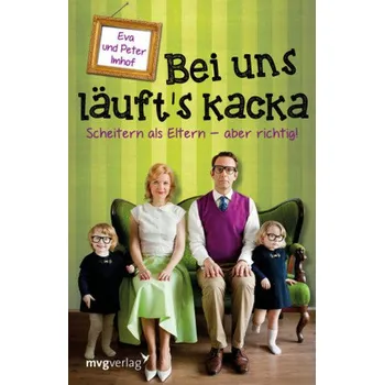 Bei uns läuft's kacka - Imhof, Peter