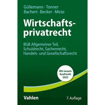 Wirtschaftsprivatrecht - Güllemann, Dirk