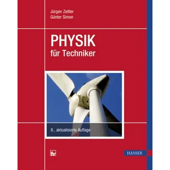 Physik für Techniker - Zeitler, Jürgen