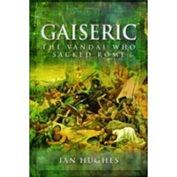 Gaiseric - Ian Hughes