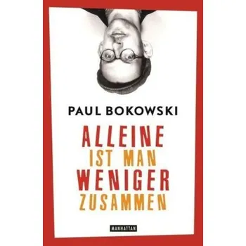 Alleine ist man weniger zusammen - Bokowski, Paul