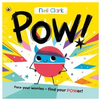 Pow! - Clark, Neil D. L.