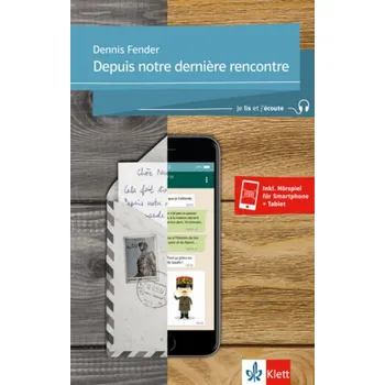 Francouzský jazyk Depuis notre dernière rencontre ... - Fender, Dennis