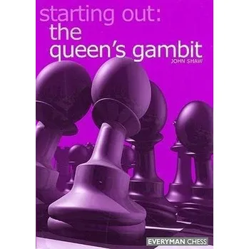 Starting out: the Queen's Gambit - Shaw, Johnny