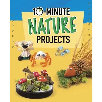 Příroda 10-Minute Nature Projects - Olson, Elsie