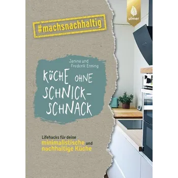 Küche ohne Schnickschnack - Enning, Janina