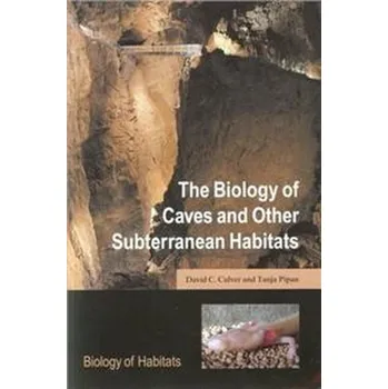 Biology of Caves and other Subterranean Habitats - Culver, David C. (Professor Emeritus of Environmental Science, Department of Environmental Science, American University,
