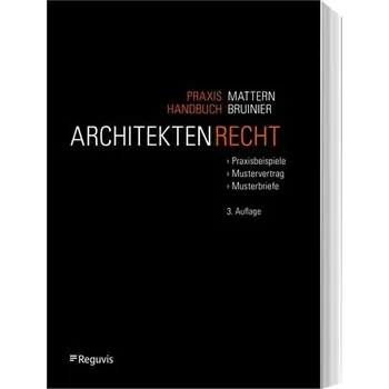 Praxishandbuch Architektenrecht - Mattern, David Karl [DE] (2023, Brožovaná, Reguvis Fachmedien GmbH)