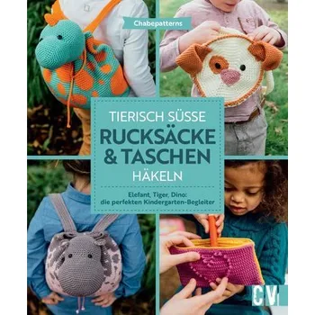 Tierisch süße Rucksäcke & Taschen häkeln - Chabepatterns