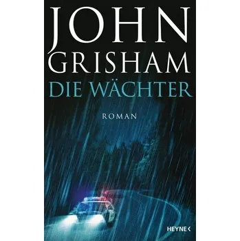 Die Wächter - Grisham, John [DE] (2020, Vázaná, Heyne Verlag)