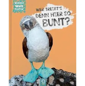 Příroda Wer ist hier in die Farbe getappt? - Kastenhuber, Bobby