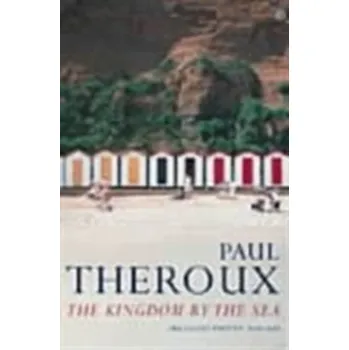 Cestování The Kingdom by the Sea - Theroux Paul [EN] (1985, Brožovaná / brožovaná, Penguin Books Ltd)