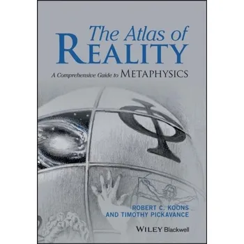 Kniha The Atlas of Reality - Koons, Robert C.; Pickavance, Timothy H.