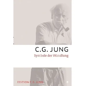Symbole der Wandlung - Jung, Carl G.