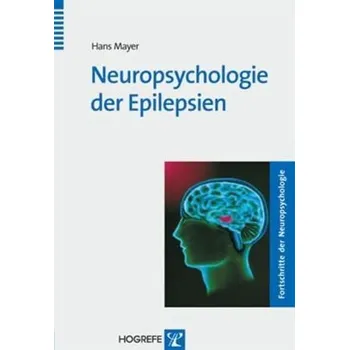 Neuropsychologie der Epilepsien - Mayer, Hans