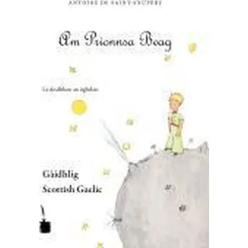 Pohádka Der kleine Prinz. Le Petit Prince-Scottish Gaelic - Saint-Exupéry, Antoine de