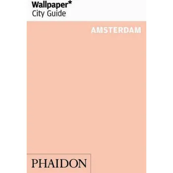Cestování Wallpaper City Guide Amsterdam