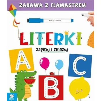 Bystrá hlava Literki. Zapisuj i zmazuj - praca zbiorowa