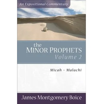 The Minor Prophets - Boice, James Montgomery