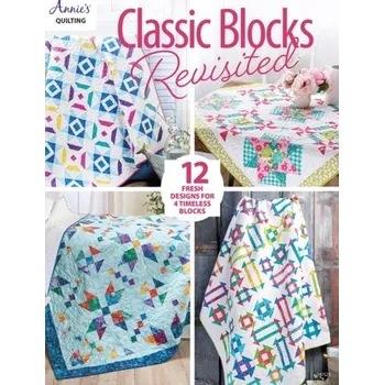 Classic Blocks Revisited - Quilting, Annie's