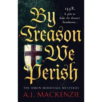By Treason We Perish - MacKenzie Ian
