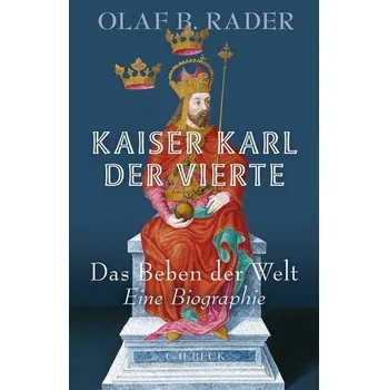 Kaiser Karl der Vierte - Rader, Olaf B.