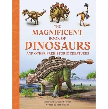Příroda The Magnificent Book of Dinosaurs - Jackson Tom