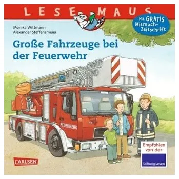 První čtění Große Fahrzeuge bei der Feuerwehr - Wittmann, Monika