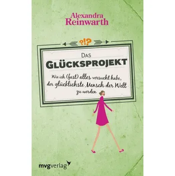 Das Glücksprojekt - Reinwarth, Alexandra