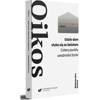 Oikos. Aleksander Wat: forma życia - Paweł Paszek