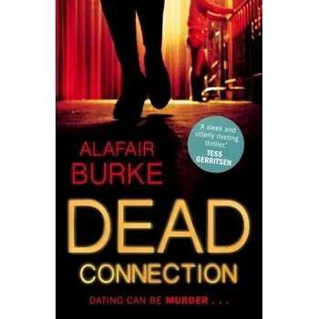Dead Connection - Alafair Burke