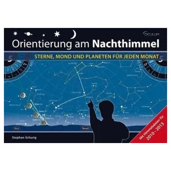 Orientierung am Nachthimmel - Schurig, Stephan