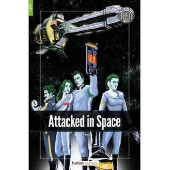 Anglický jazyk Attacked in Space - Foxton Readers Level 1 (400 Headwords CEFR A1-A2) with free online AUDIO - Books, Foxton; Webley, Jan