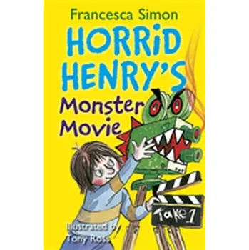 Horrid Henry's Monster Movie - Francesca Simon