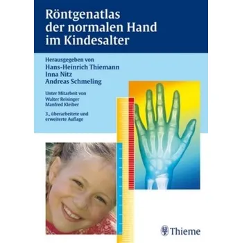 Encyklopedie Röntgenatlas der normalen Hand im Kindesalter - Thiemann, Hans-Heinrich