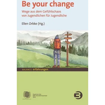 Be your change - Orbke, Ellen