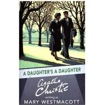 Daughter's a Daughter - Westmacott, Mary